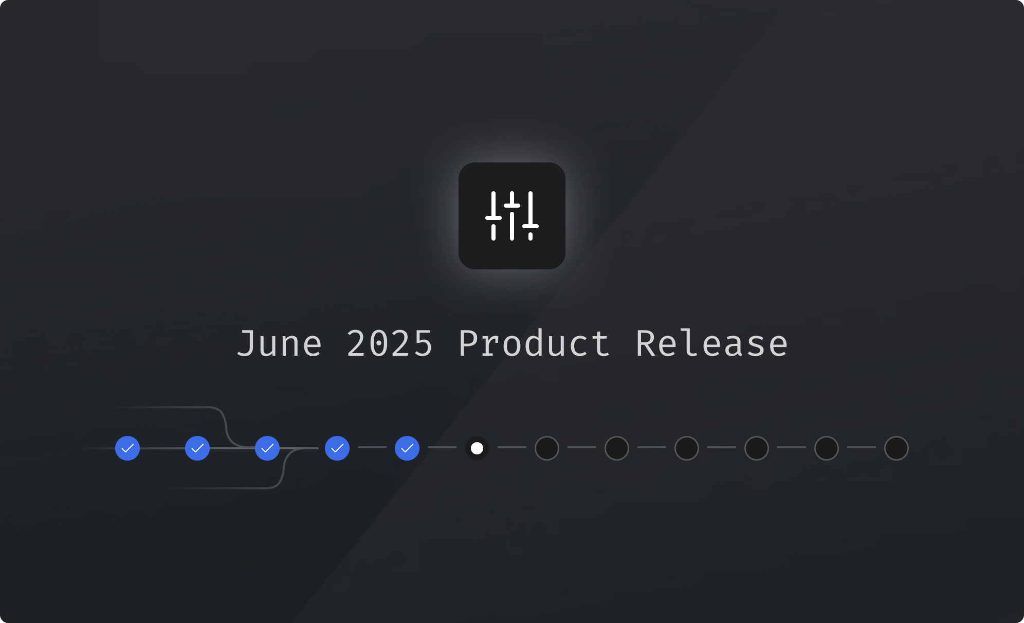 June 2025 Product Release