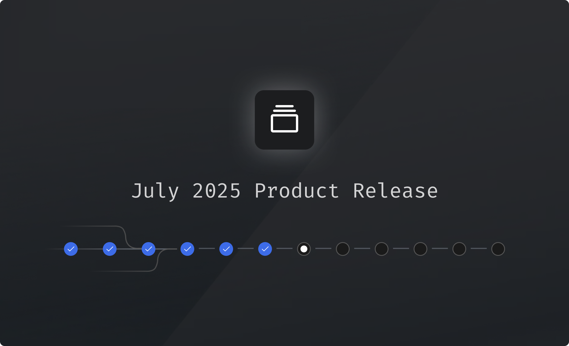 July 2025 Product Release